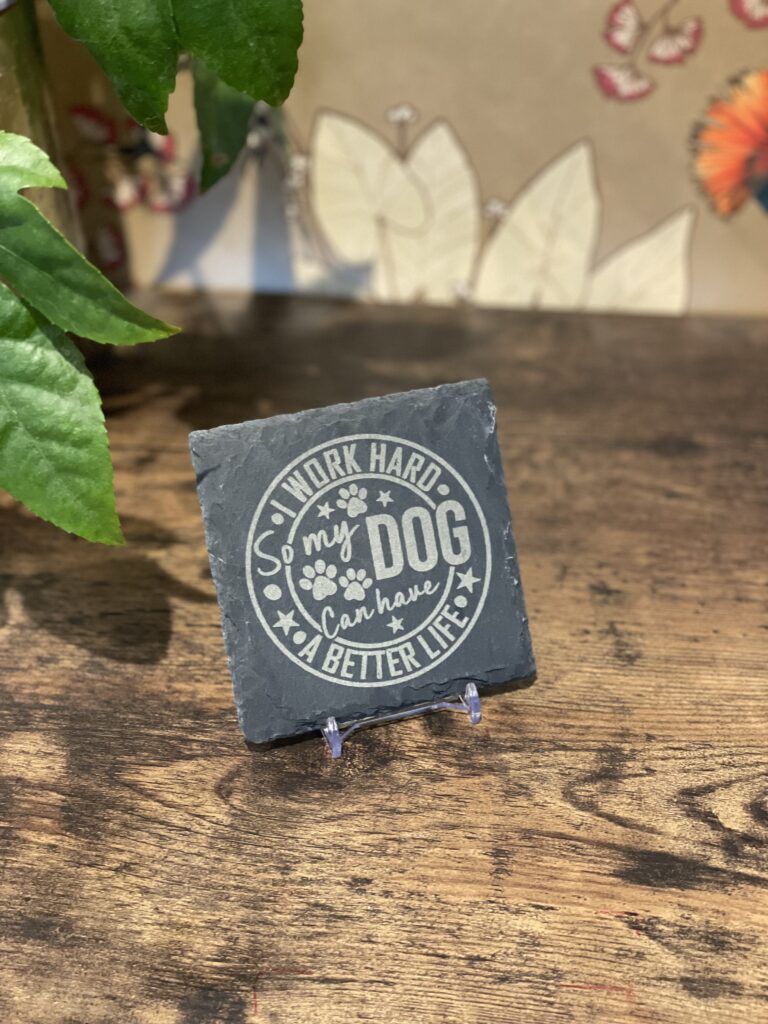 Work Hard Better Life Slate Coaster