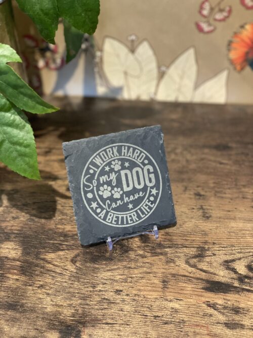 Work Hard Better Life Slate Coaster