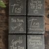 Slate Coaster Tea Lover Image of the full range of tea slate coasters