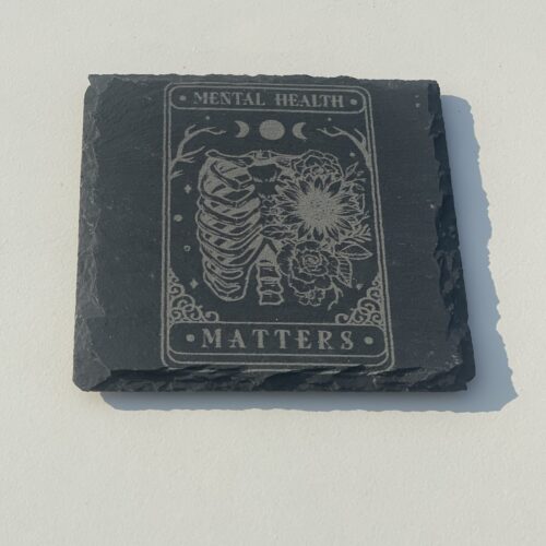 Mental Health Matters Slate Coaster