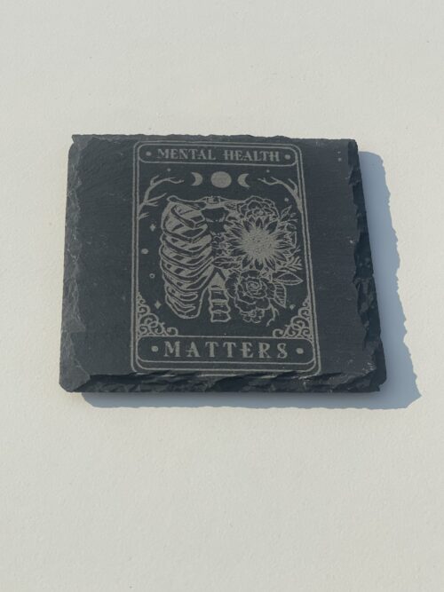 Mental Health Matters Mental Health Matters Slate Coaster