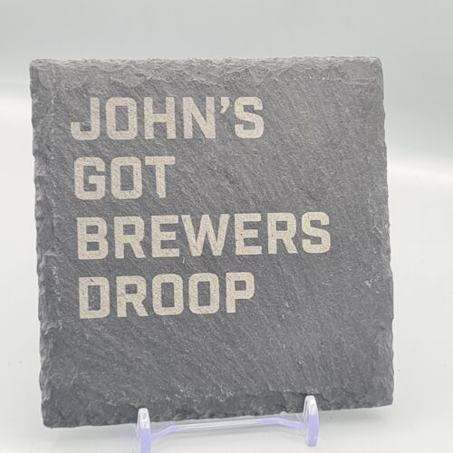 John's Got Brewers Droop Lyric Slate Coaster