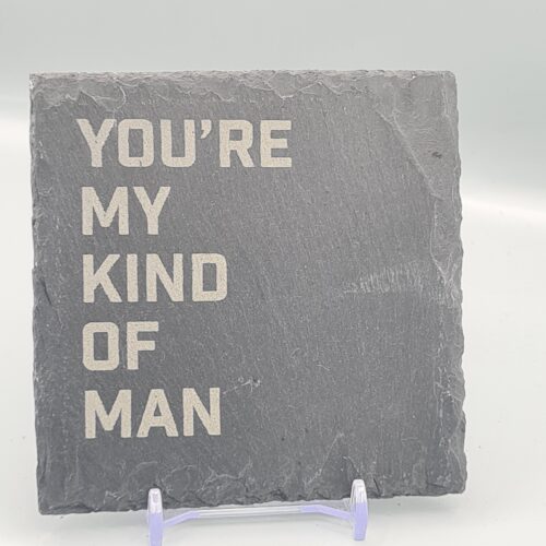 1000060945 You're My Kind Of Man Lyric Slate Coaster