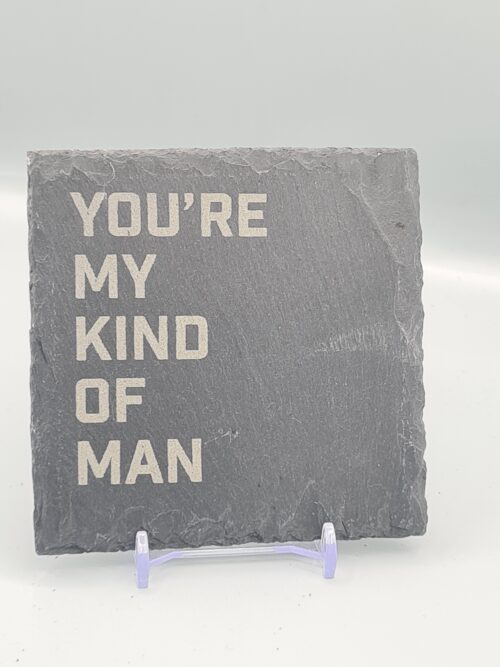 1000060945 You're My Kind Of Man Lyric Slate Coaster