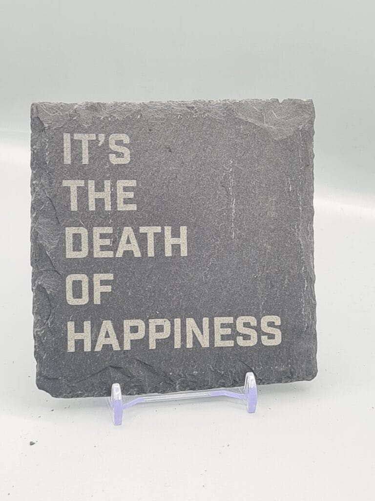 It's The Death Of Happiness Lyric Slate Coaster