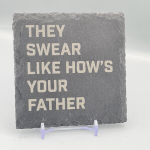They Swear Like How's Your Father Lyric Slate Coaster