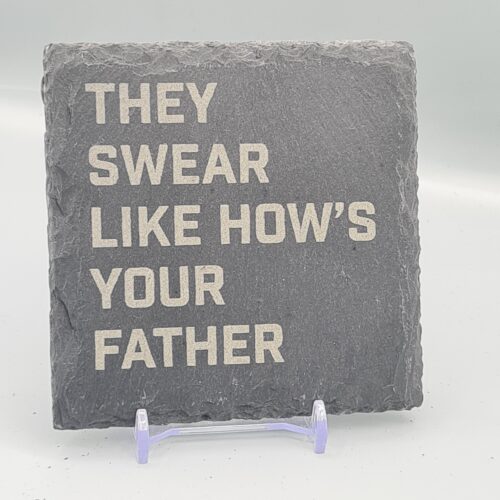 They Swear Like How's Your Father Lyric Slate Coaster