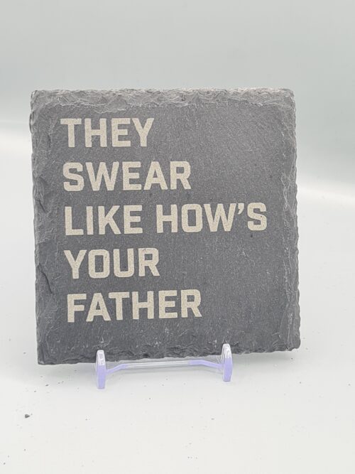 1000060964 They Swear Like How's Your Father Lyric Slate Coaster