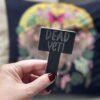 Not Dead Yet Slate Herb Garden Marker