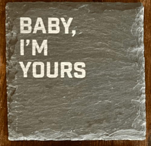 Baby I'm Yours