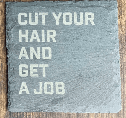 Cut Your Hair And Get A Job Cut Your Hair And Get A Job