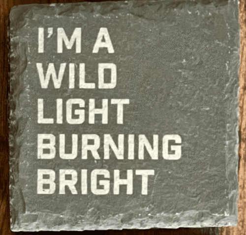 I'm A Wild Light Burning Bright