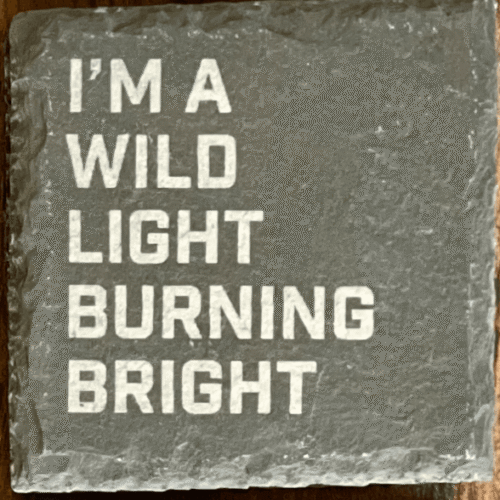 I'm A Wild Light Burning Bright