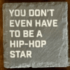 You Dont Even Need To Be A Hip Hop Star You Dont Even Need To Be A Hip Hop Star