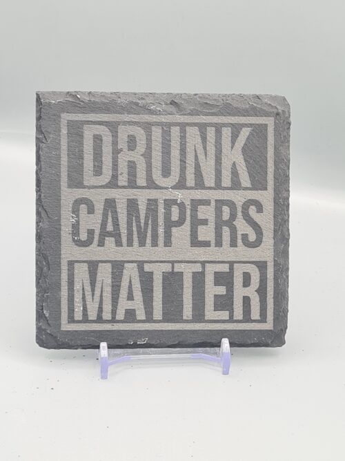 1000060926 Drunk Campers Matter Slate Coaster – Funny Camping Gift