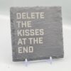 1000060972 Delete The Kisses At The End Lyric Slate Coasters
